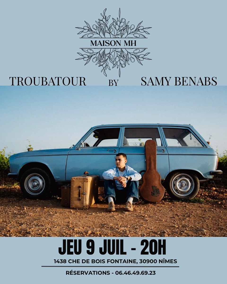 Affiche : Troubatour, by Samy Benabs, Jeudi 9 juillet · 20h
